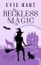 [Haven Lake 02] • Reckless Magic (Haven Lake Cozy Mysteries Book Two)